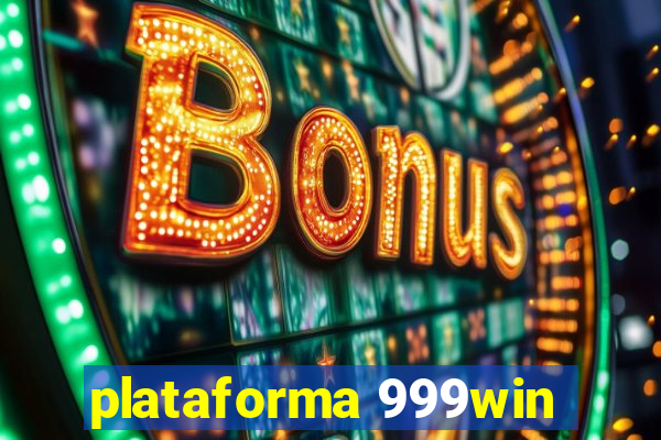 plataforma 999win